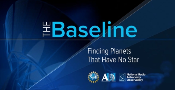Baseline #11 – Finding Planets That Have No Star