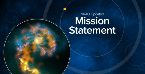 NRAO Mission Statement Update Reflects and Strengthens Observatory’s Long-standing Commitment to DEI